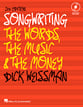 Songwriting: the Words, The Music & the Money book cover